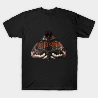 Mothman Be Brave T-Shirt